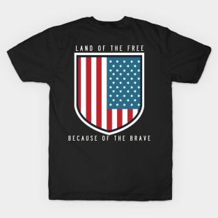 Land Of The Free Because Of The Brave T-Shirt